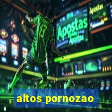 altos pornozao